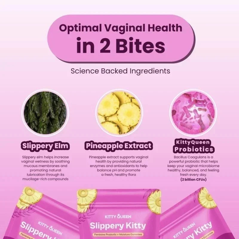 NEW Kitty Queen Slippery Kitty – Feminine Probiotic + Moisture Gummies-FREE SHIP